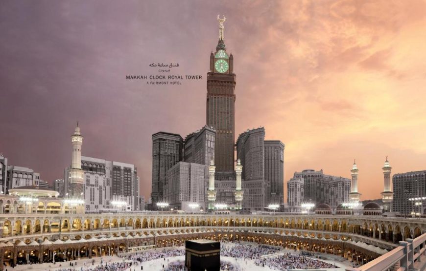 Makkah Clock Royal Tower, A Fairmont Hotel